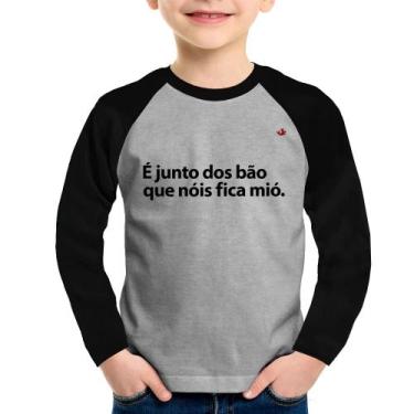 Imagem de Camiseta Raglan Infantil É junto dos bão que nóis fica mió Manga Longa