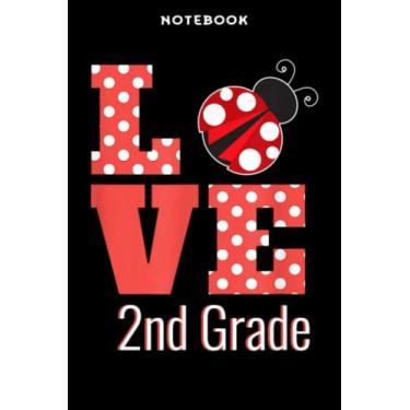 Imagem de Back to School - Notebook Lōvē Sēcōnd Grādē Bāck Tō Schōōl Lādÿbūg Ārt: 6x9 inch, over 100 pages/Lined Journal,Schedule,Notebook Journal,Financial,Personalized