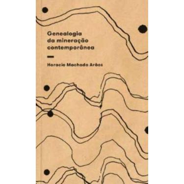 Imagem de Genealogia da Mineração Contemporânea - ELEFANTE EDITORA, 3