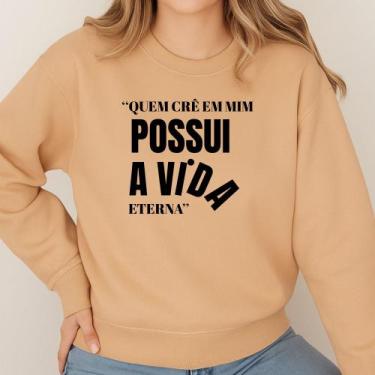 Imagem de Moletom Gola Careca Estampa Quem Crê Em Mim 061 Moda Católica Evangéli