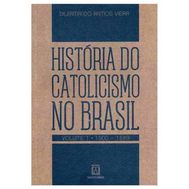 Imagem de Livro - História do Catolicismo no Brasil - Vol. 1