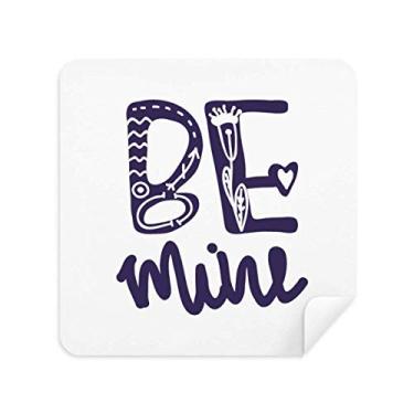 Imagem de DIYthinker Bonito Be Mine citação caligrafia estilo pano de limpeza de tela tecido de camurça 2 peças