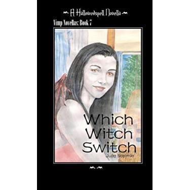 Imagem de A HallowedSpell Novella Vimp Novellas Book 7: Which Witch Switch