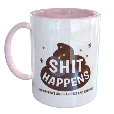 Imagem de Caneca Porcelana Shit Happens - Pense Canecas, Rosa claro
