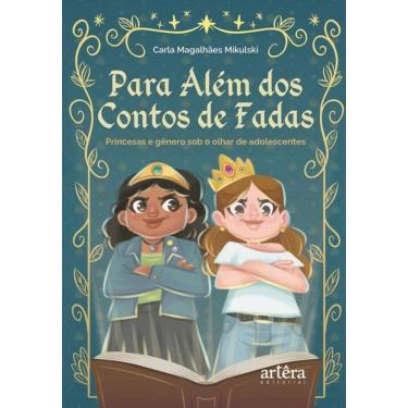 Imagem de Para Além Dos Contos De Fadas - Princesas E Gênero Sob O Olhar De Adolescentes