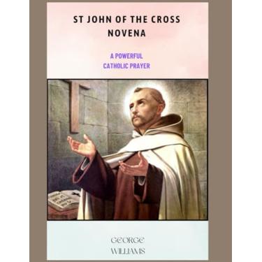 Imagem de St. John Of The Cross Novena: A Powerful Catholic Prayer