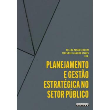 Imagem de Planejamento E Gestão Estratégica No Setor Público: Aplicações E Reflexões A Partir Da Unicamp