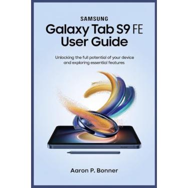 Imagem de Samsung Galaxy Tab S9 Fe User Guide: Unlocking the Full Potential of Your Device and Exploring Essential Features