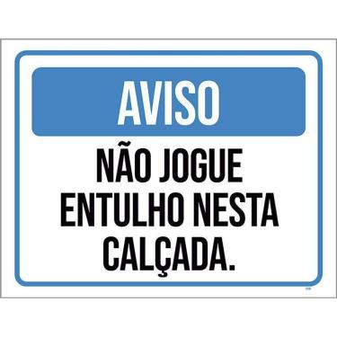 Imagem de Kit 3 Placas Aviso Não Jogue Entulho Nesta Calçada