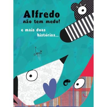 Imagem de Alfredo Não Tem Medo!