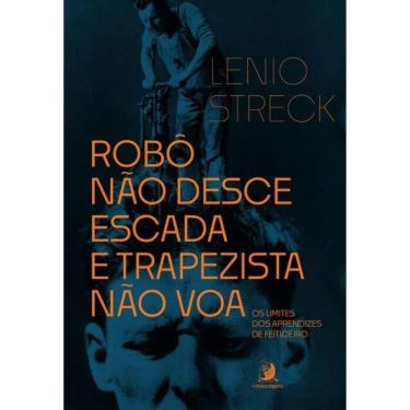 Imagem de Robô Não Desce Escada E Trapezista Não Voa