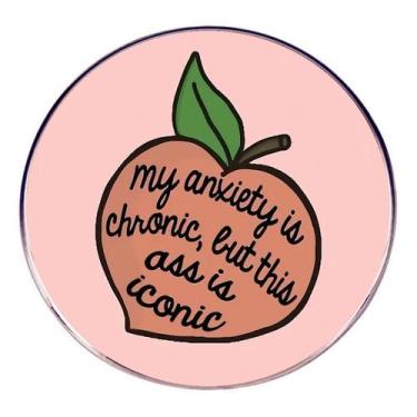 Imagem de Broche Pins Funny Peach Shape com a citação Minha ansiedade é Chro - Y