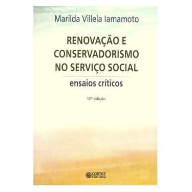 Imagem de Livro - Renovação e Conservadorismo no Serviço Social: Ensaios Críticos - Marilda Villela Lamamoto