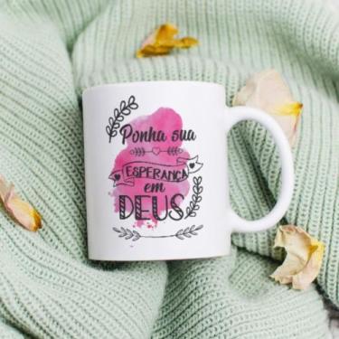 Imagem de Caneca Porcelana Ponha sua Esperança em Deus Est. Evangelica2 .3 - Rel