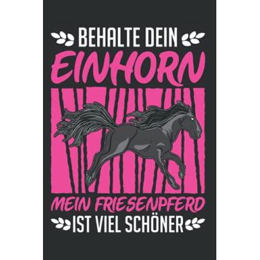 Imagem de Friesenpferd Notizbuch: Friesenpferd Einhorn Reiterin Friese Pferd / 6x9 Zoll / 120 karierte Seiten Seiten