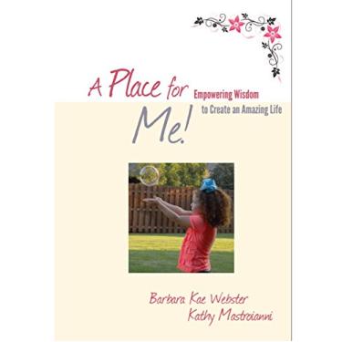 Imagem de A Place for Me!: Empowering Wisdom to Create an Amazing Life (English Edition)