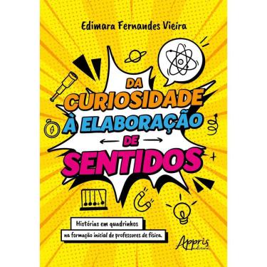 Imagem de  Da Curiosidade à Elaboração de Sentidos: Histórias em Quadrinhos na Formação Inicial de Professores de Física