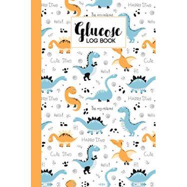Imagem de Glucose Log Book: dinosaur era Cover Glucose Log Book, Your Glucose Monitoring Log - Record blood sugar levels (before & after) Professional Diabetic Glucose Log Book, 120 Pages, Size 6" x 9"