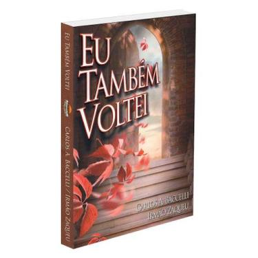 Imagem de Eu Também Voltei - Romance Espírita - LEEPP