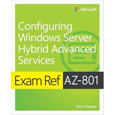 Imagem de Exam Ref Az-801 Configuring Windows Server Hybrid Advanced Services
