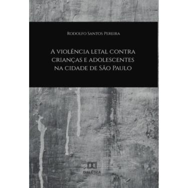 Imagem de A Violência Letal contra Crianças e Adolescentes na Cidade de SP-Português