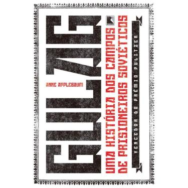 Imagem de Gulag: Uma história dos campos de prisioneiros soviéticos