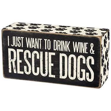 Imagem de Primitives by Kathy Placa de decoração para casa I Just Want To Drink Wine & Rescue Dogs