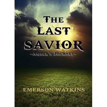 Imagem de The Last Savior - Amber's Journey (English Edition)
