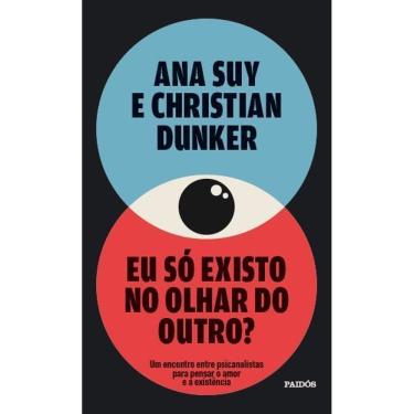 Imagem de Eu Só Existo no Olhar do Outro?