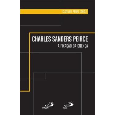 Imagem de Charles Sanders Peirce - A fixação da crença - PAULUS EDITORA, 3