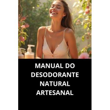 Imagem de LIvro Manual do Desodorante Natural Artesanal - Duke Editora