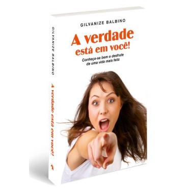 Imagem de A verdade está em você l Desenv Pessoal l Gilvanize Balbino - Vida e C