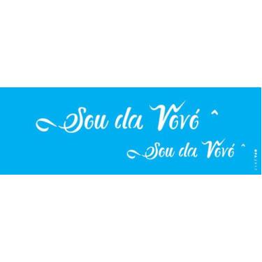 Imagem de Estencil 10x30 frase sou da vovo e vovo opa2917 - OPA Criando Arte