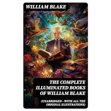 Imagem de The Complete Illuminated Books of William Blake (Unabridged - With All The Original Illustrations) (English Edition)