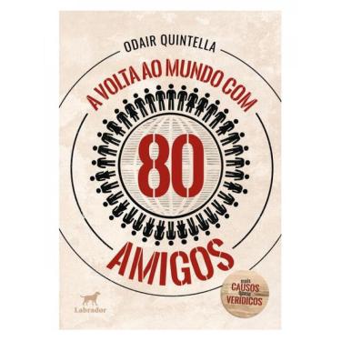 Imagem de A volta ao mundo com 80 amigos: