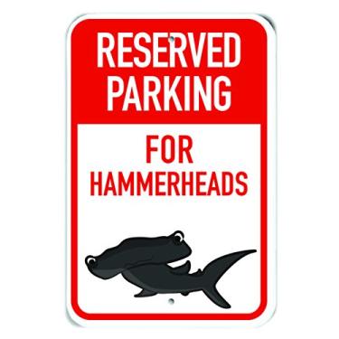 Imagem de PetKa Signs and Graphics Placa de alumínio PKRP-0148-RA_ "Reserved Parking for Hammerheads", 30,5 x 45,7 cm, desenho animado Hammerhead
