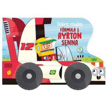 Imagem de Livro - Sobre rodas: Fórmula 1 Ayrton Senna