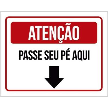 Imagem de Kit 10 Placa Acm De Atenção Passe Seu Pé Aqui 18X23 - Sinalizo