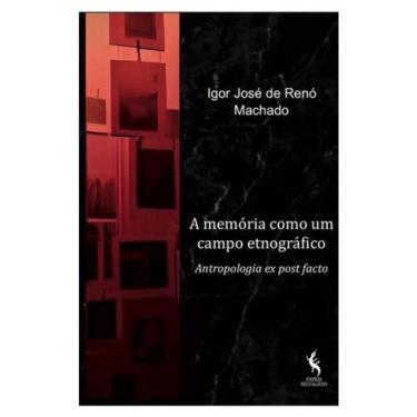 Imagem de A memória como um campo etnográfico - PAPEIS SELVAGENS