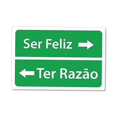 Imagem de Placa Decorativa 20x30 - Ser feliz ou Ter razão