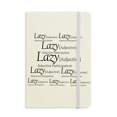 Imagem de Caderno de anotações com frases engraçadas e escritas "Meaning Of Lazy" com capa dura em tecido