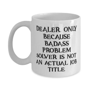 Imagem de Presentes divertidos de negociante, revendedor Apenas porque Badass Problem Solver is not an Real Job Title, reutilizável Holiday 325 g Caneca Presentes para colegas de trabalho