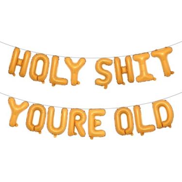 Imagem de Holy Shit You're Old Balloon Banner Decorações de aniversário, balões velhos como , faixa Happy Birthday for Over The Hill, artigos engraçados para decorações de aniversário de velhice (HOLY SHIT