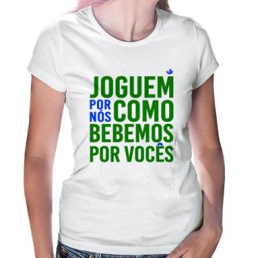 Imagem de Baby Look Joguem por nós como bebemos por vocês (Copa do Mundo - Seleç
