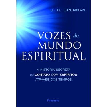 Imagem de Vozes Do Mundo Espiritual: A História Secreta Do Contato Com Espíritos Através Dos Tempos