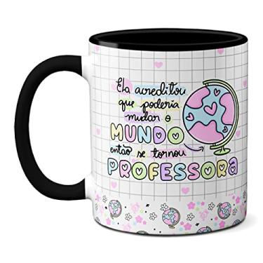 Imagem de Caneca Se tornou Professora Para Mudar O Mundo Presente (Preta)