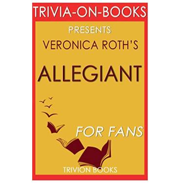 Imagem de Trivia-On-Books Allegiant by Veronica Roth