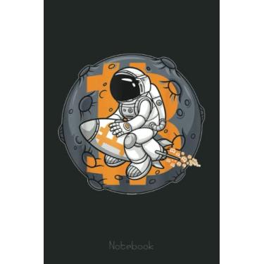 Imagem de Astronaut flies to the moon with the BTC Bitcoin Rocket Notebook: Transaction Log Ledger, Air Drop Tracker, Passwords Book for New and Experienced Traders 6x9 110 Page Gift Journal