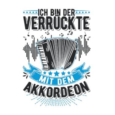 Imagem de Akkordeon Notizbuch: Ich bin der Verrückte Mit dem Akkordeon / 6x9 Zoll / 120 karierte Seiten Seiten