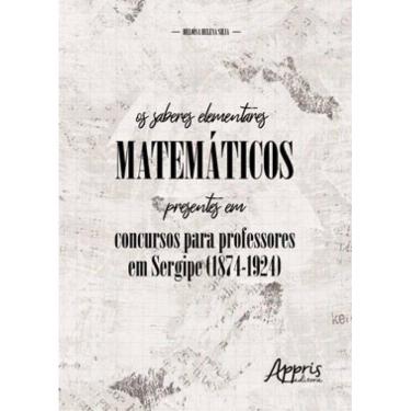 Imagem de Os Saberes Elementares Matemáticos Presentes Em Concursos Para Professores Em Sergipe